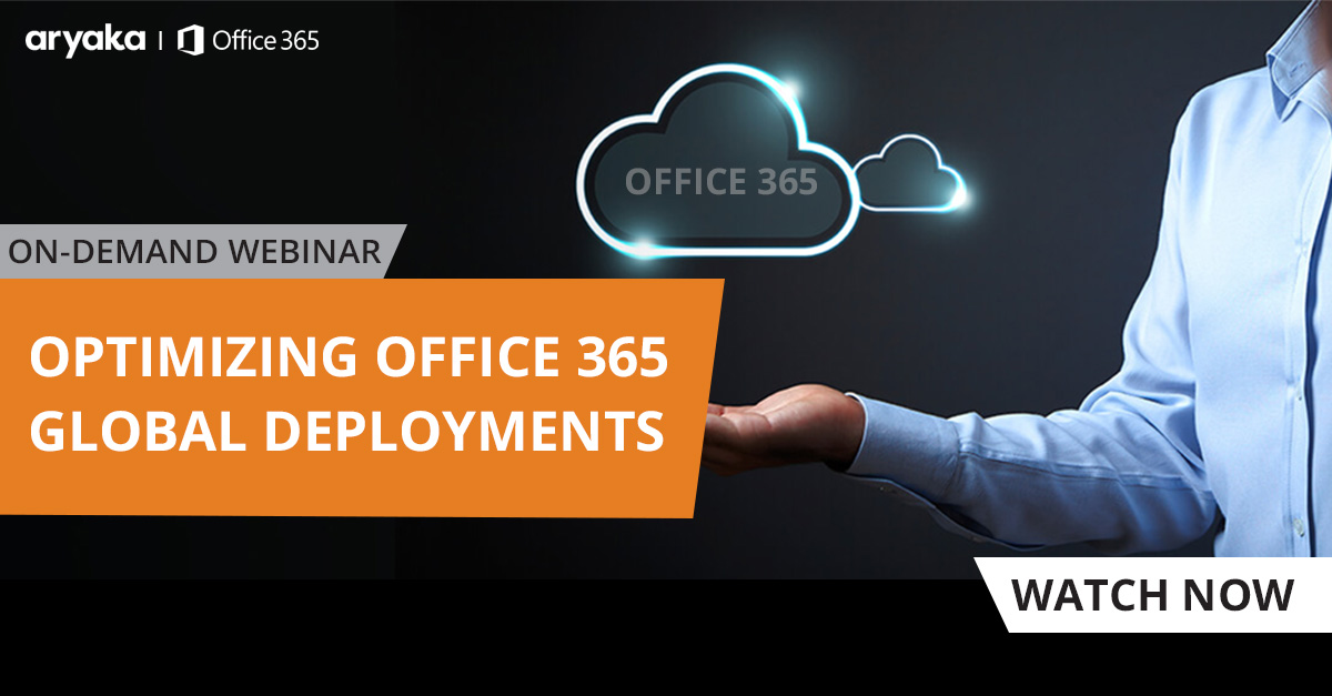 Optimizing Office 365 Global Deployments